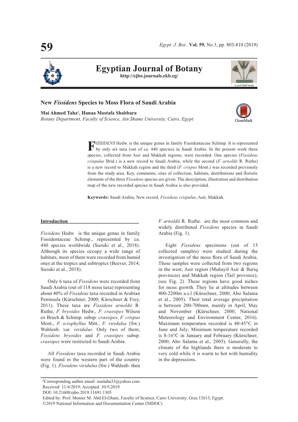 New Fissidens Species to Moss Flora of Saudi Arabia Mai Ahmed Taha#, Hanaa Mostafa Shabbara Botany Department, Faculty of Science, Ain Shams University, Cairo, Egypt