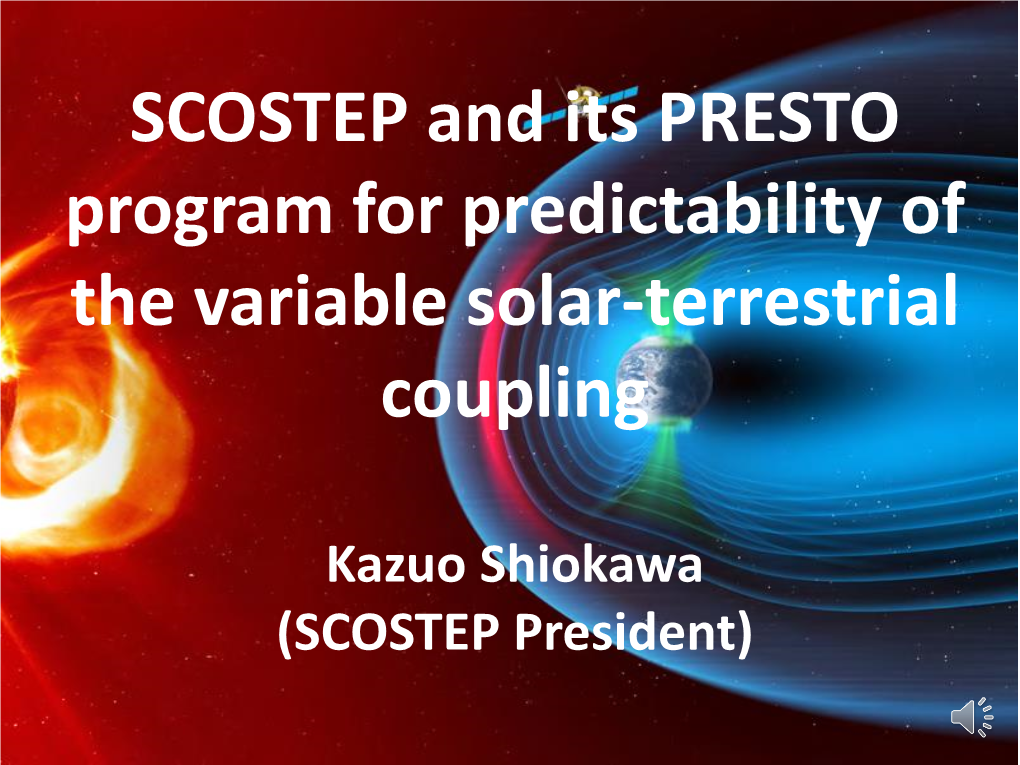 SCOSTEP and Its PRESTO Program for Predictability of the Variable Solar-Terrestrial Coupling