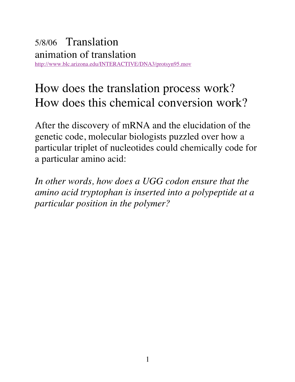How Does the Translation Process Work? How Does This Chemical Conversion Work?