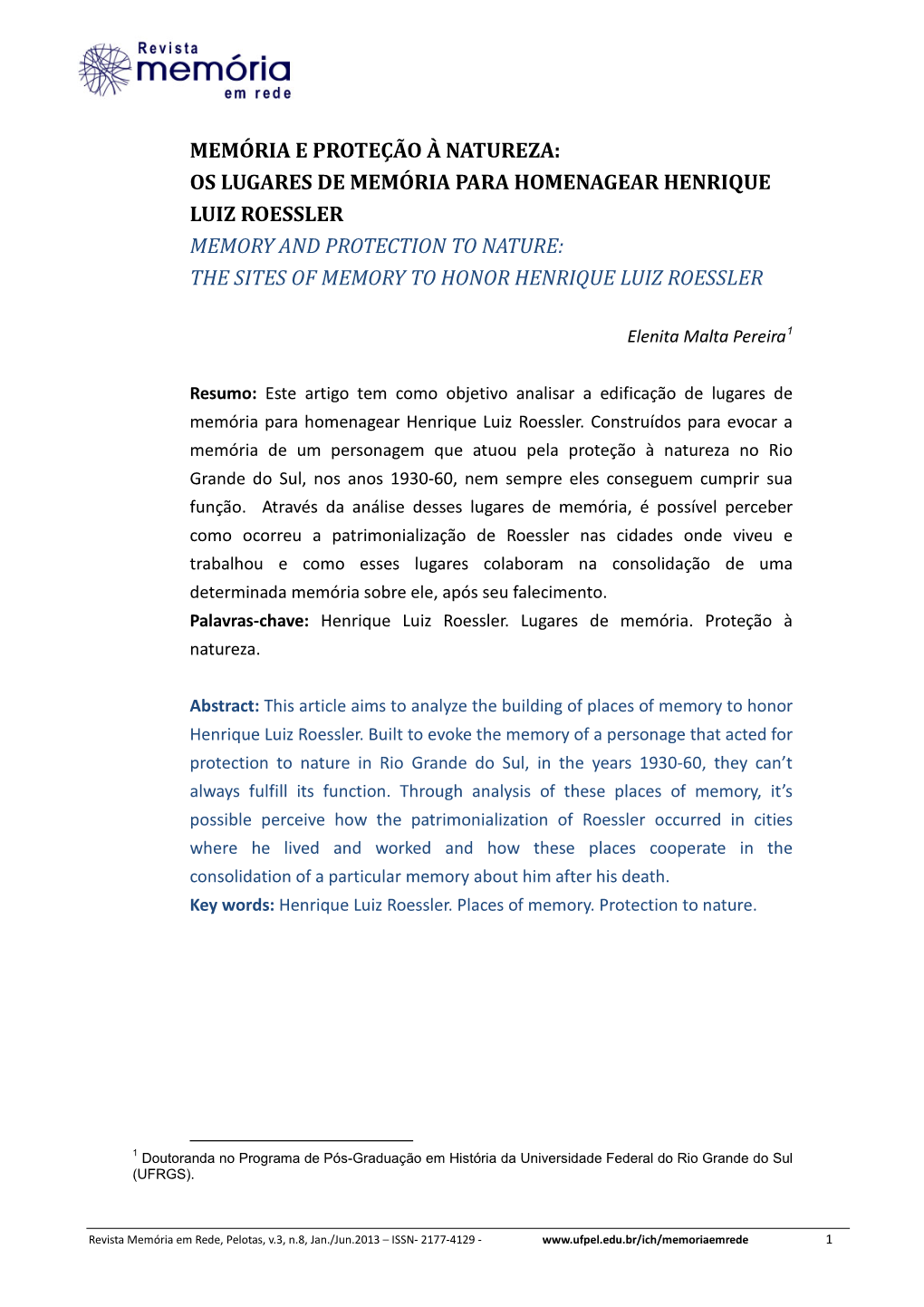 Os Lugares De Memória Para Homenagear Henrique Luiz Roessler Memory and Protection to Nature: the Sites of Memory to Honor Henrique Luiz Roessler