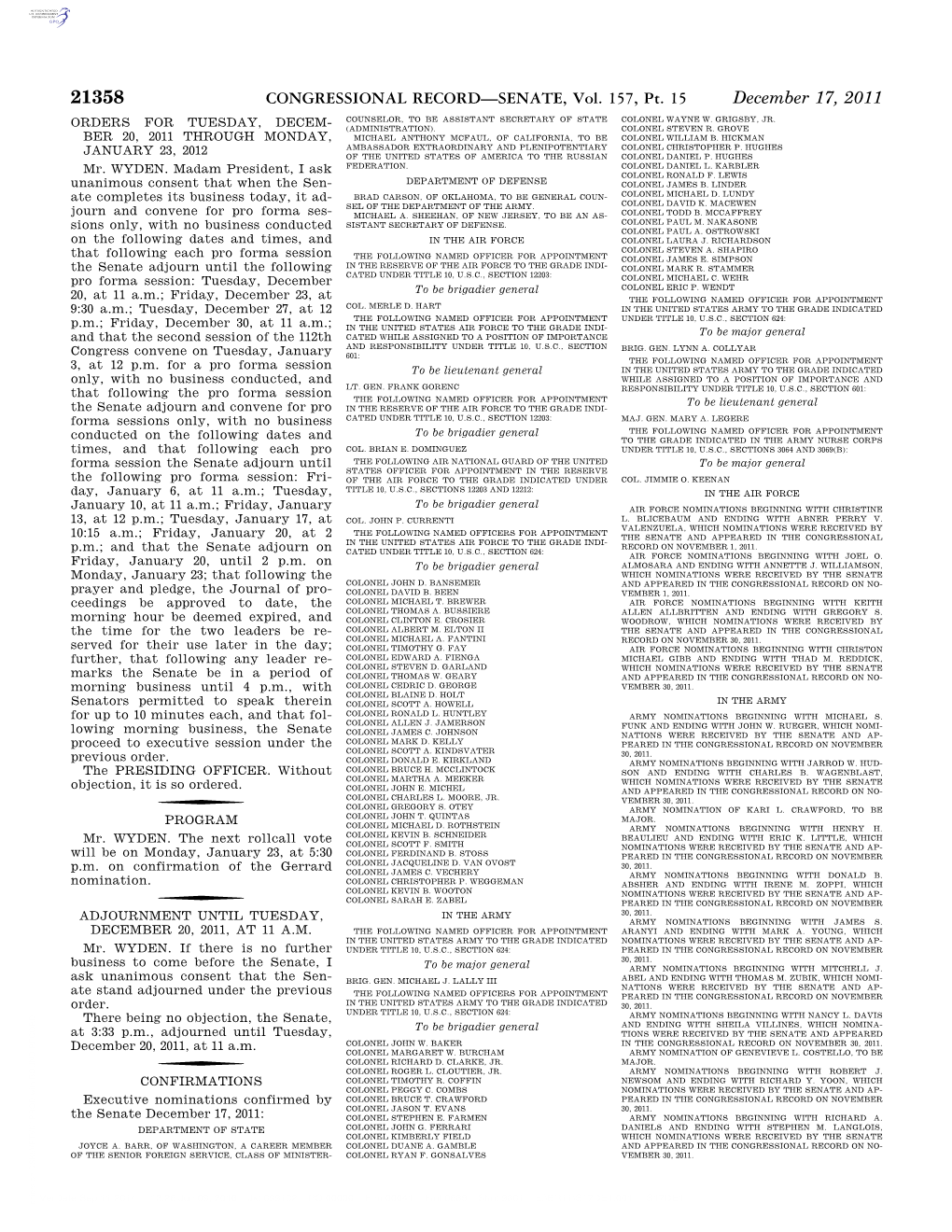 CONGRESSIONAL RECORD—SENATE, Vol. 157, Pt. 15 December 17, 2011 ORDERS for TUESDAY, DECEM- COUNSELOR, to BE ASSISTANT SECRETARY of STATE COLONEL WAYNE W