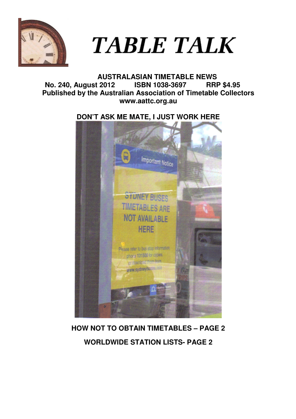 AUSTRALASIAN TIMETABLE NEWS No. 240, August 2012 ISBN 1038-3697 RRP $4.95 Published by the Australian Association of Timetable Collectors