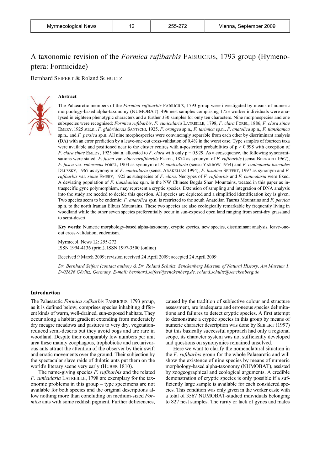 A Taxonomic Revision of the Formica Rufibarbis FABRICIUS, 1793 Group (Hymeno- Ptera: Formicidae)