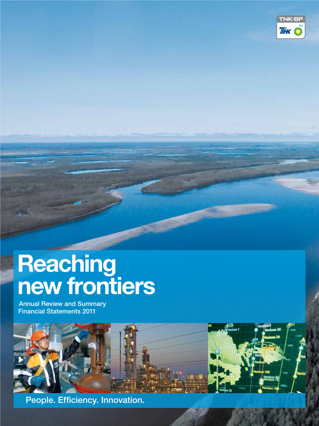 Reaching New Frontiers Annual Review and Summary Financial Statements 2011