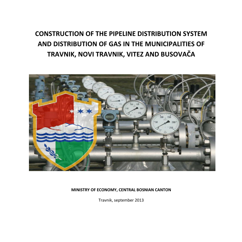 Construction of the Pipeline Distribution System and Distribution of Gas in the Municipalities of Travnik, Novi Travnik, Vitez and Busovača