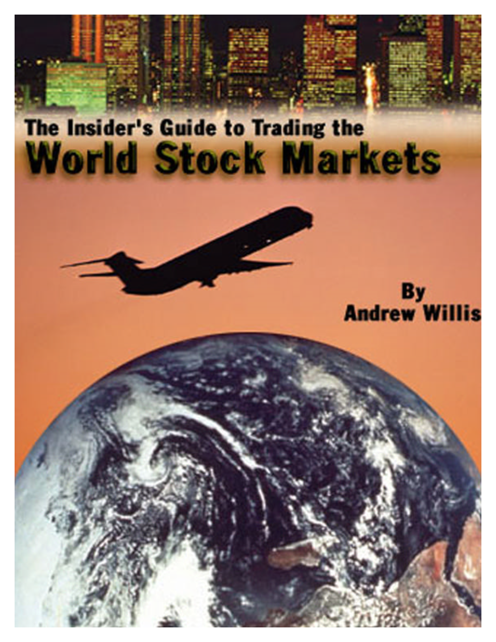 The Insider's Guide to Trading the World Stock Markets by Andrew Willis
