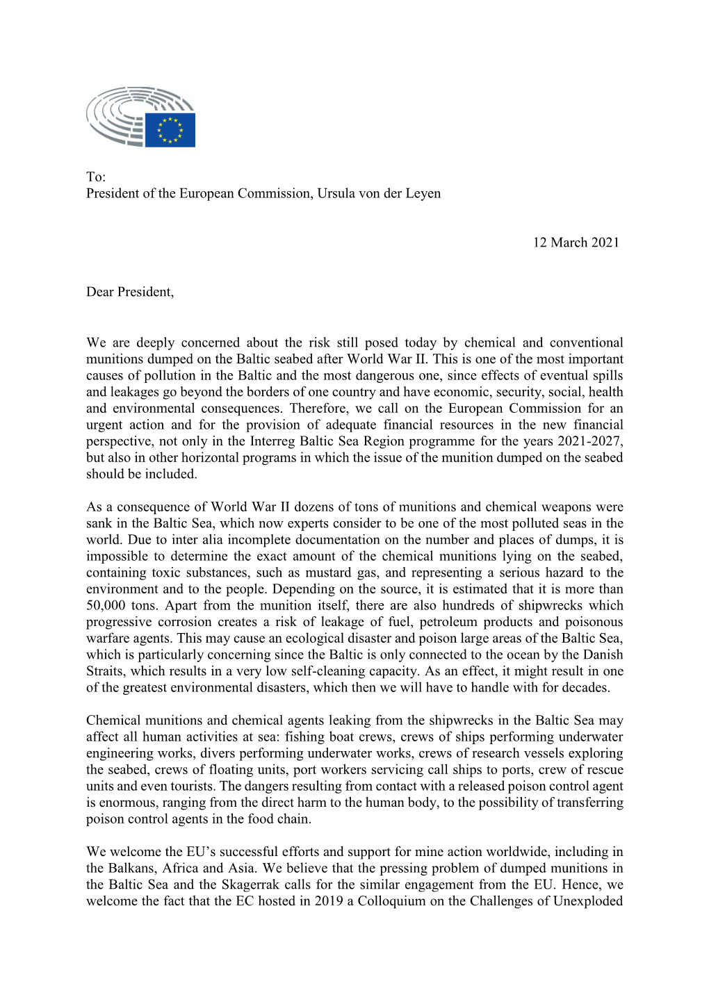 To: President of the European Commission, Ursula Von Der Leyen 12 March 2021 Dear President, We Are Deeply Concerned About the R