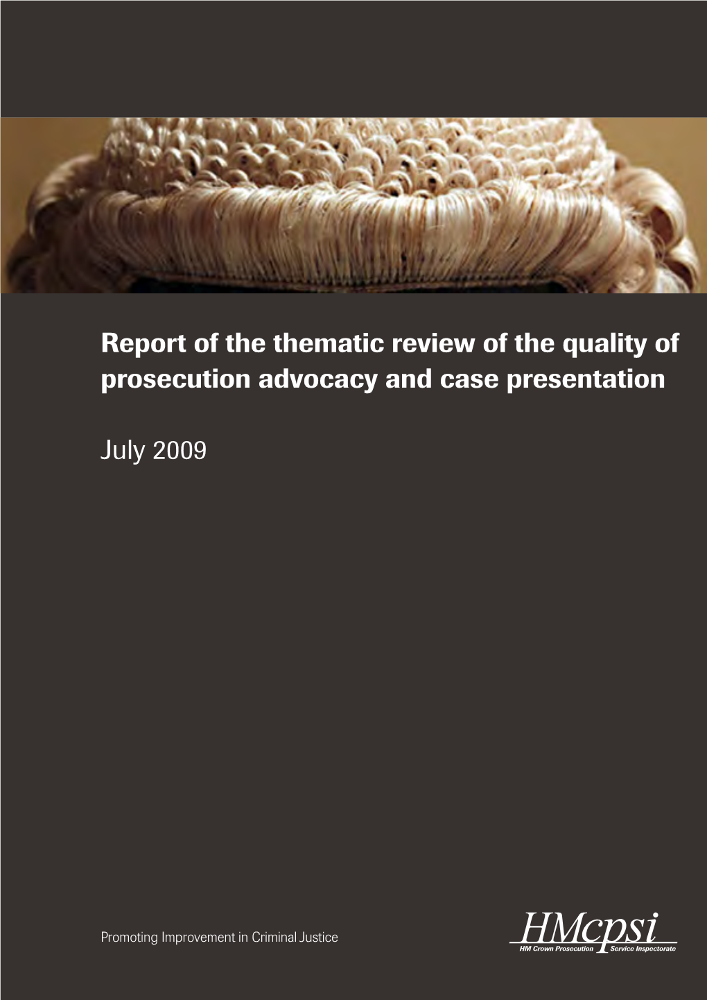 Report of the Thematic Review of the Quality of Prosecution Advocacy and Case Presentation