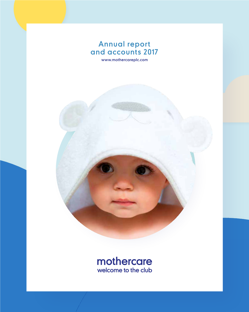 Annual Report and Accounts 2017 Annual Report and Accountsmothercare Plc Annual Report 2017