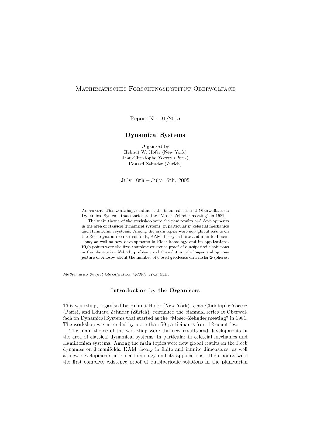 Mathematisches Forschungsinstitut Oberwolfach Dynamical Systems