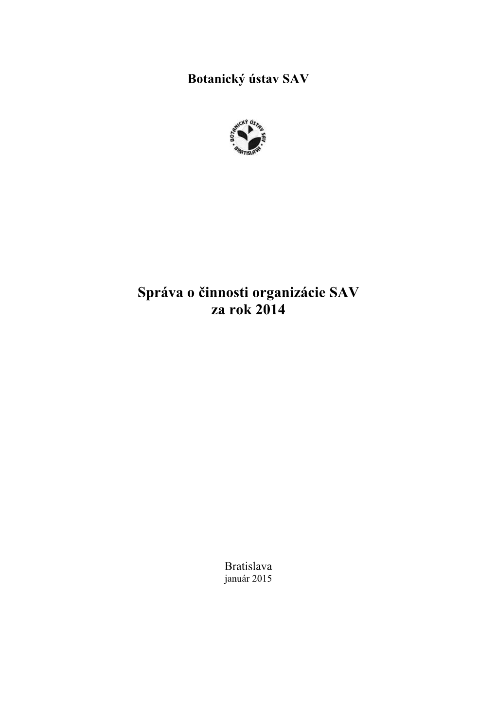 Správa O Činnosti Organizácie SAV Za Rok 2014
