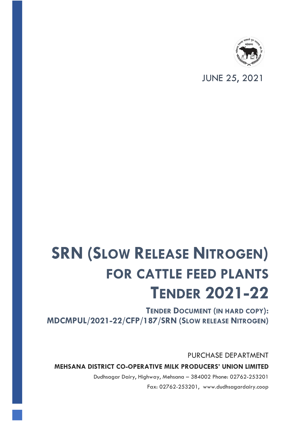 Srn (Slow Release Nitrogen) for Cattle Feed Plants Tender 2021-22 Tender Document (In Hard Copy): Mdcmpul/2021-22/Cfp/187/Srn (Slow Release Nitrogen)