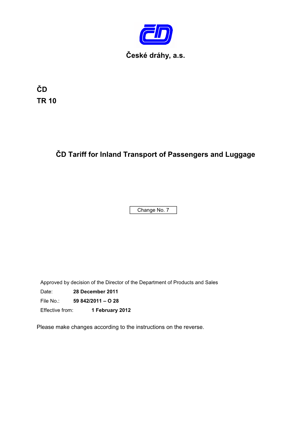 České Dráhy, A.S. ČD TR 10 ČD Tariff for Inland Transport of Passengers and Luggage