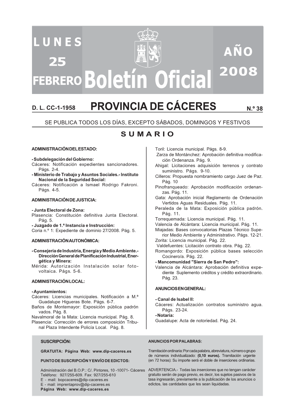 Boletín Oficial De La Provincia De Cáceres De 3 De Enero De 2008, Nº 2 ), Quedando Las Edicto Bases 4.1 Y 5.5 Redactadas De La Siguiente Manera