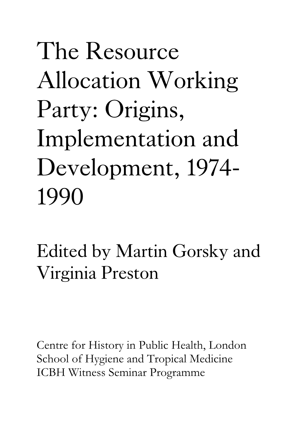 The Resource Allocation Working Party: Origins, Implementation and Development, 1974- 1990