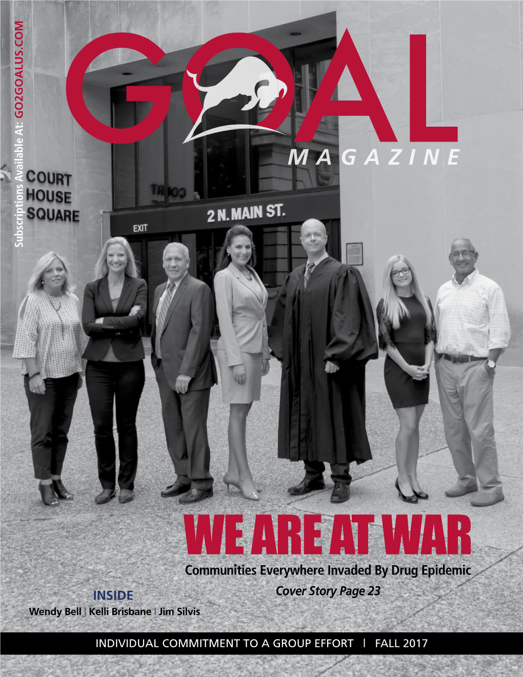 WE ARE at WAR Communities Everywhere Invaded by Drug Epidemic INSIDE Cover Story Page 23 Wendy Bell | Kelli Brisbane | Jim Silvis