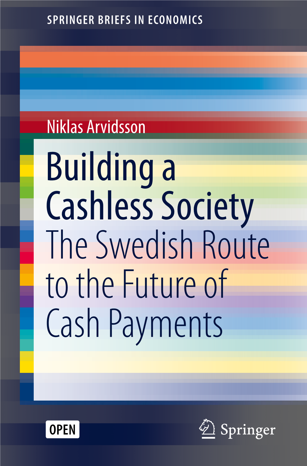 Building a Cashless Society the Swedish Route to the Future of Cash Payments