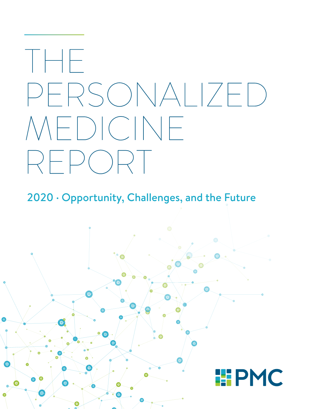 The Personalized Medicine Report: Opportunity, Challenges, and the Future