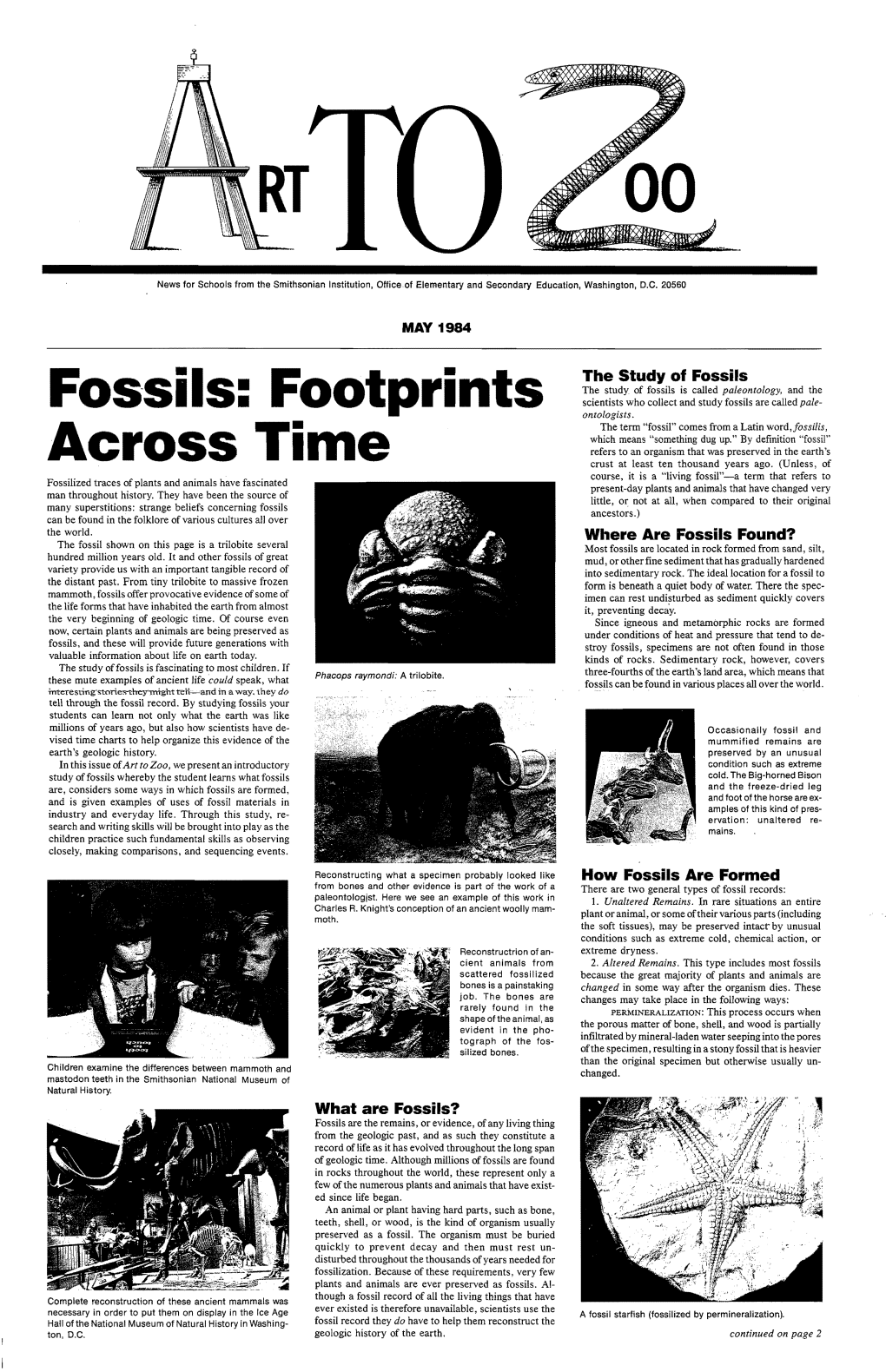 Fossils the Study of Fossils Is Called Paleontology, and the Fossils: Footprints Scientists Who Collect and Study Fossils Are Called Pale­ Ontologists