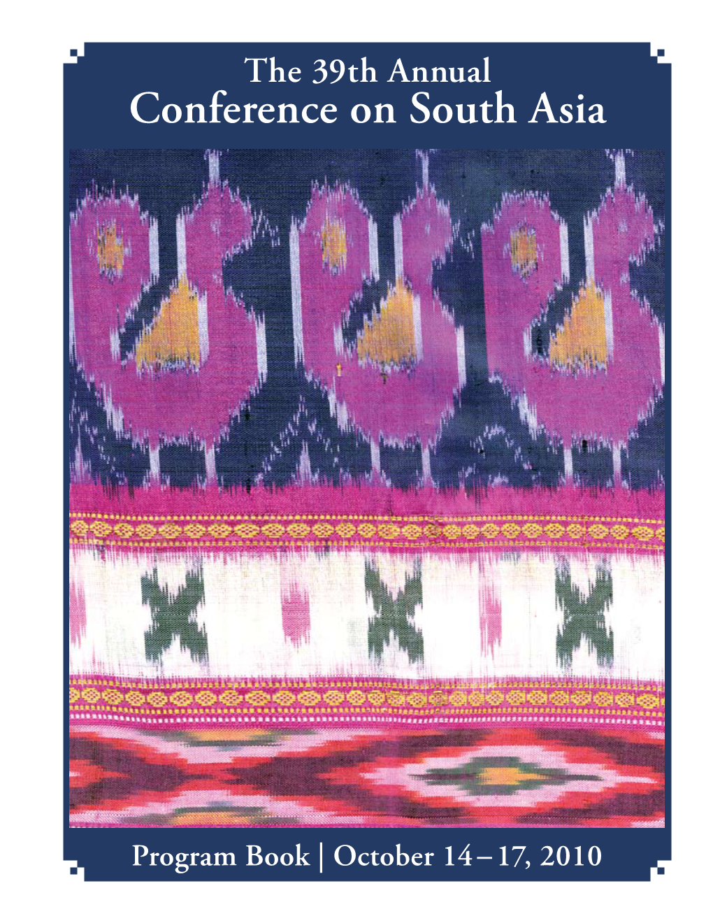 The 39Th Annual Conference on South Asia