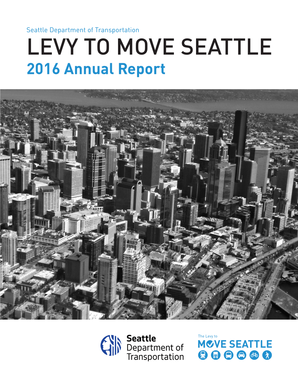 LEVY to MOVE SEATTLE 2016 Annual Report CONTENTS