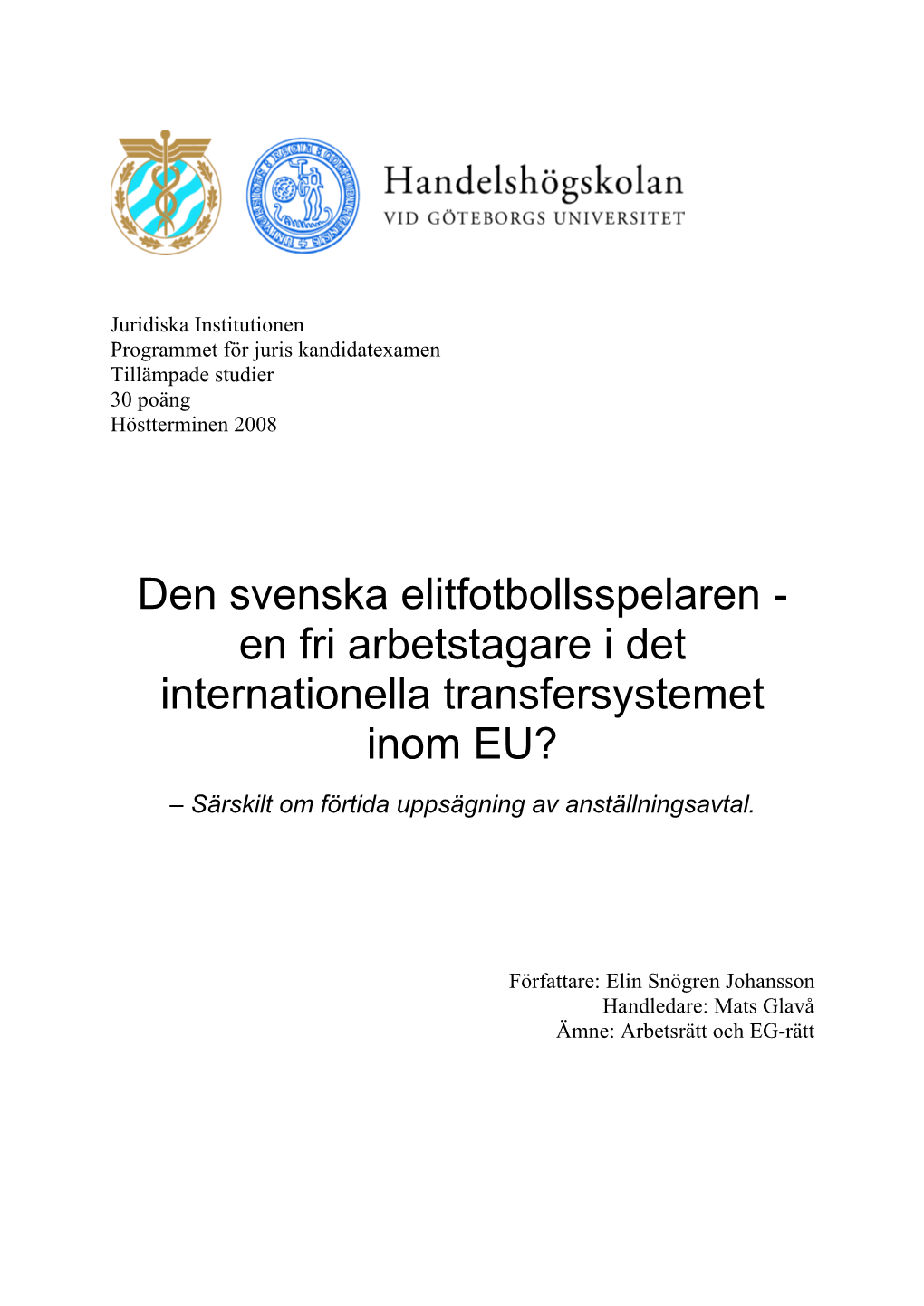 En Fri Arbetstagare I Det Internationella Transfersystemet Inom EU?