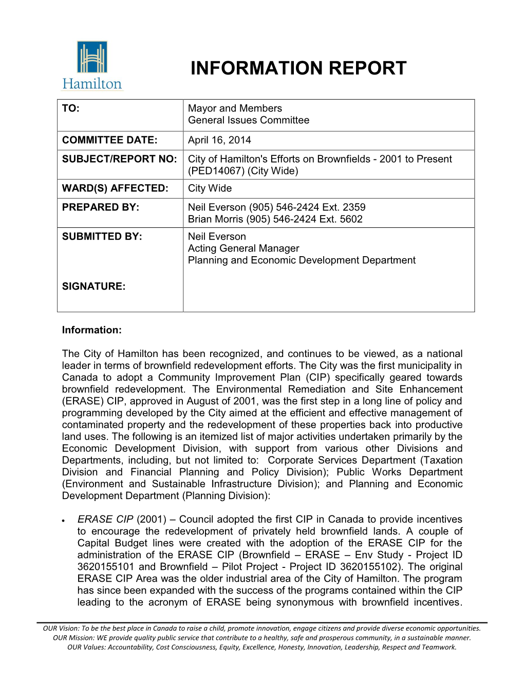 City of Hamilton's Efforts on Brownfields - 2001 to Present (PED14067) (City Wide) WARD(S) AFFECTED: City Wide PREPARED BY: Neil Everson (905) 546-2424 Ext