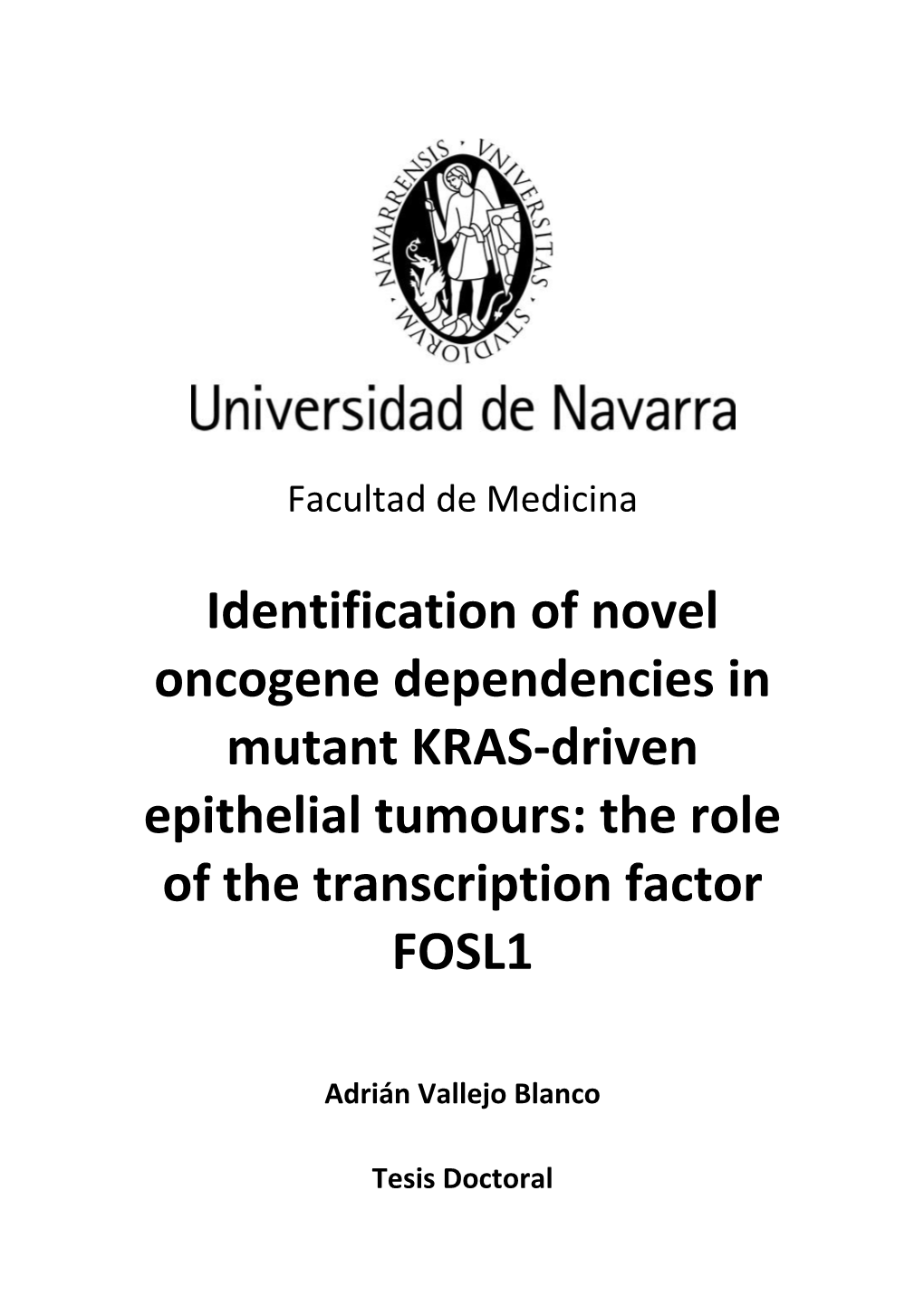 Identification of Novel Oncogene Dependencies in Mutant KRAS-Driven Epithelial Tumours: the Role of the Transcription Factor FOSL1