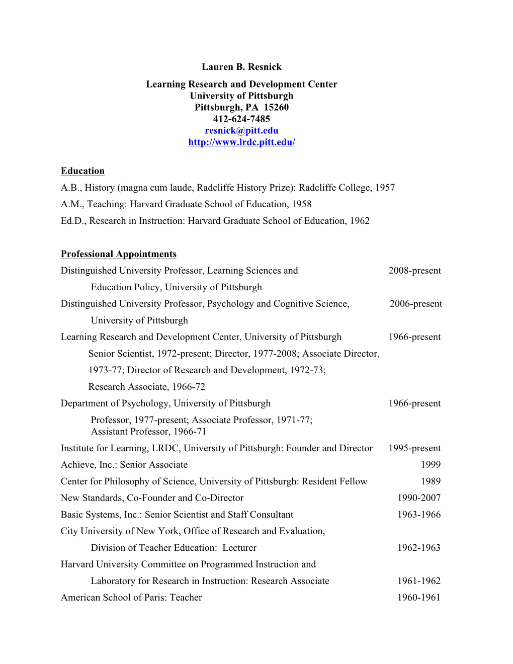 Lauren B. Resnick Learning Research and Development Center University of Pittsburgh Pittsburgh, PA 15260 412-624-7485 Resnick@Pitt.Edu