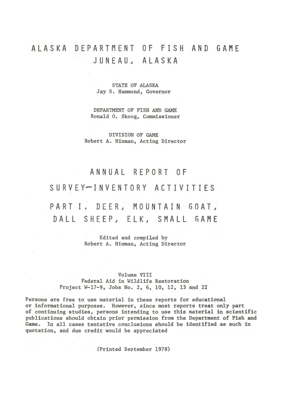 Annual Report of Survey- Inventory Actvities Part I. Deer, Mountain Goat, Dall Sheep, Elk,Small Game