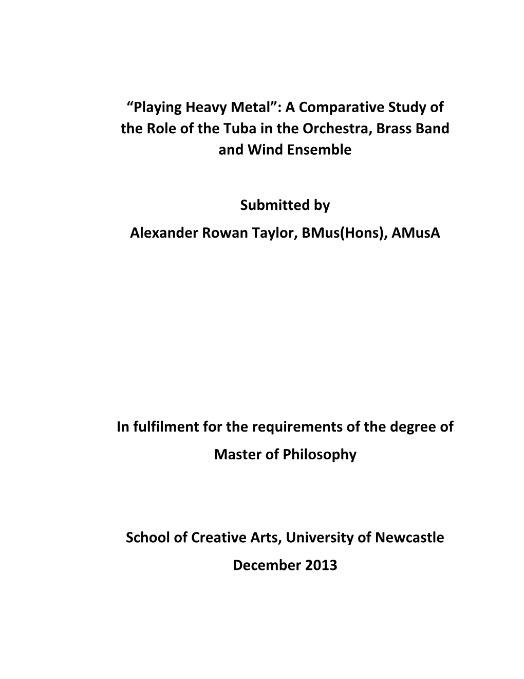 “Playing Heavy Metal”: a Comparative Study of the Role of the Tuba in the Orchestra, Brass Band and Wind Ensemble