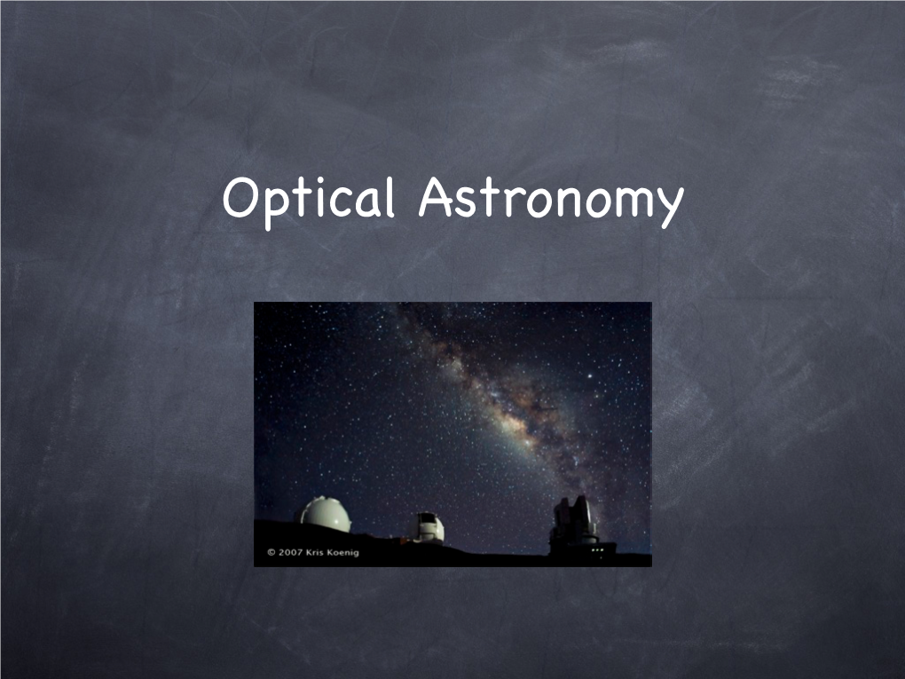 Optical Astronomy Optical Telescopes