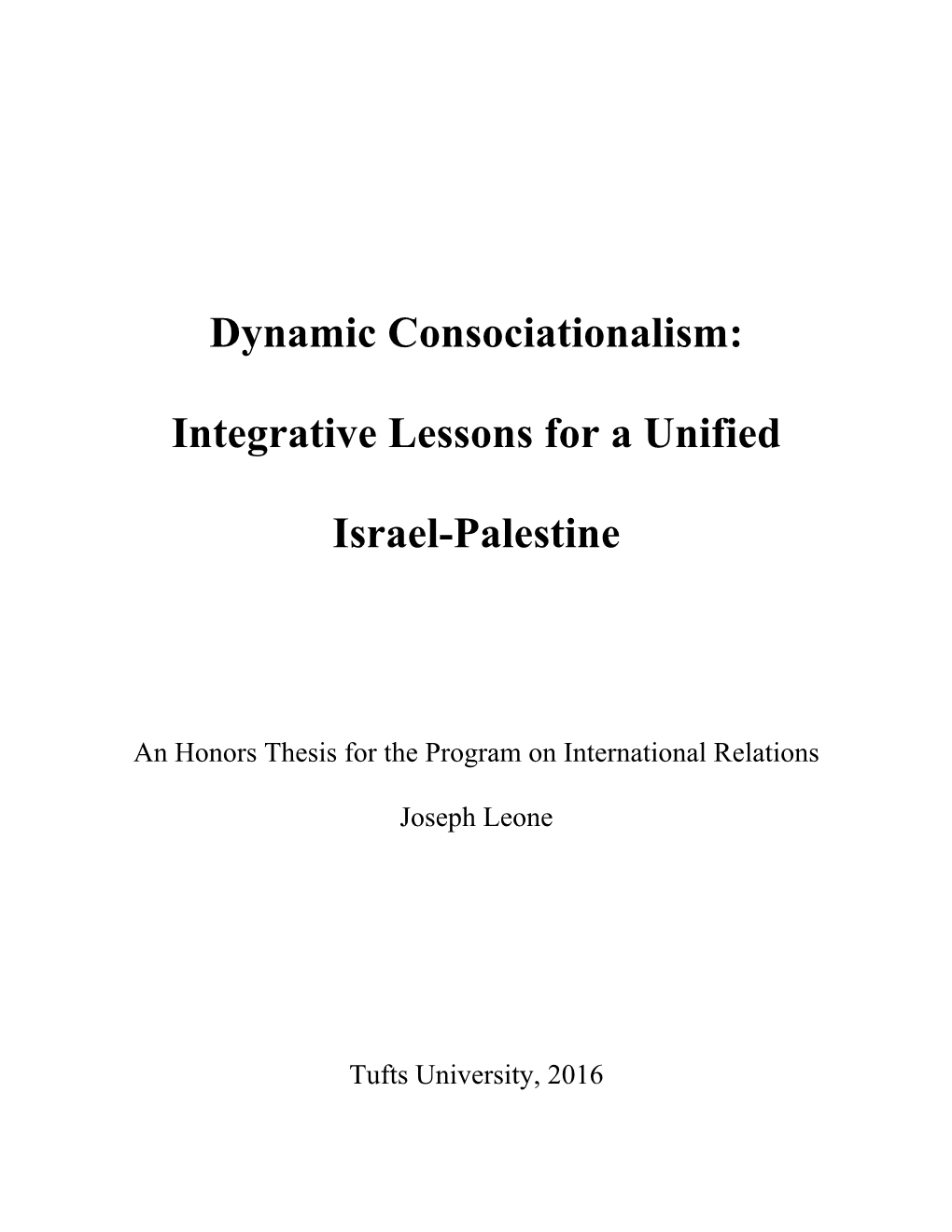 Dynamic Consociationalism: Integrative Lessons for a Unified