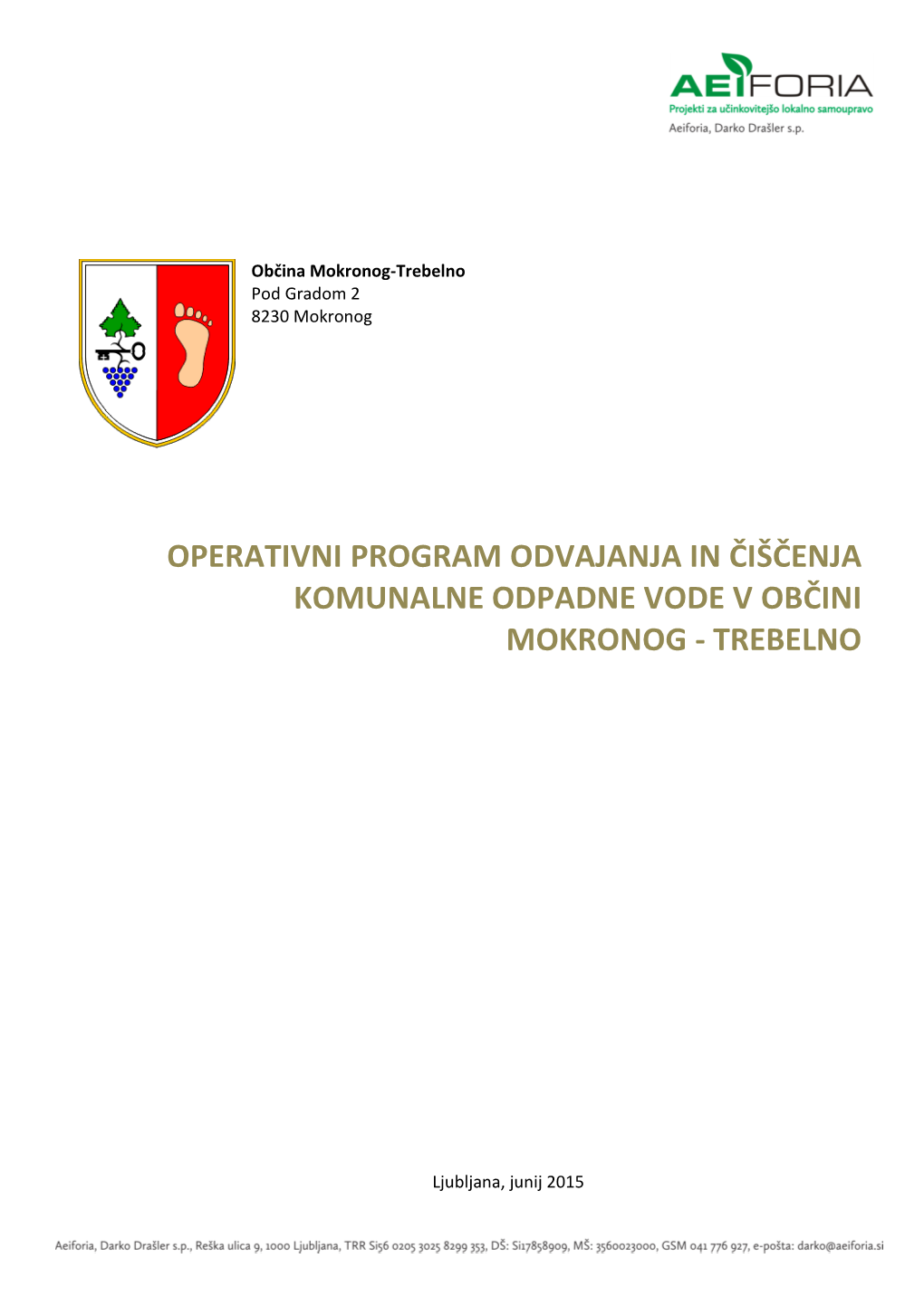 Operativni Program Odvajanja in Čiščenja Komunalne Odpadne Vode V Občini Mokronog - Trebelno
