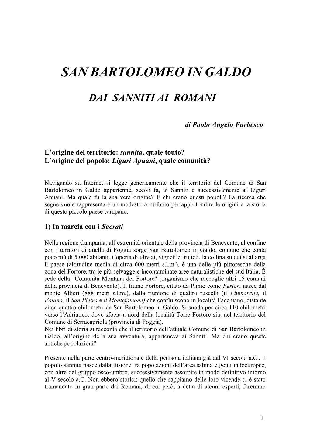 Comune Di San Bartolomeo in Galdo Appartenne, Secoli Fa, Ai Sanniti E Successivamente Ai Liguri Apuani