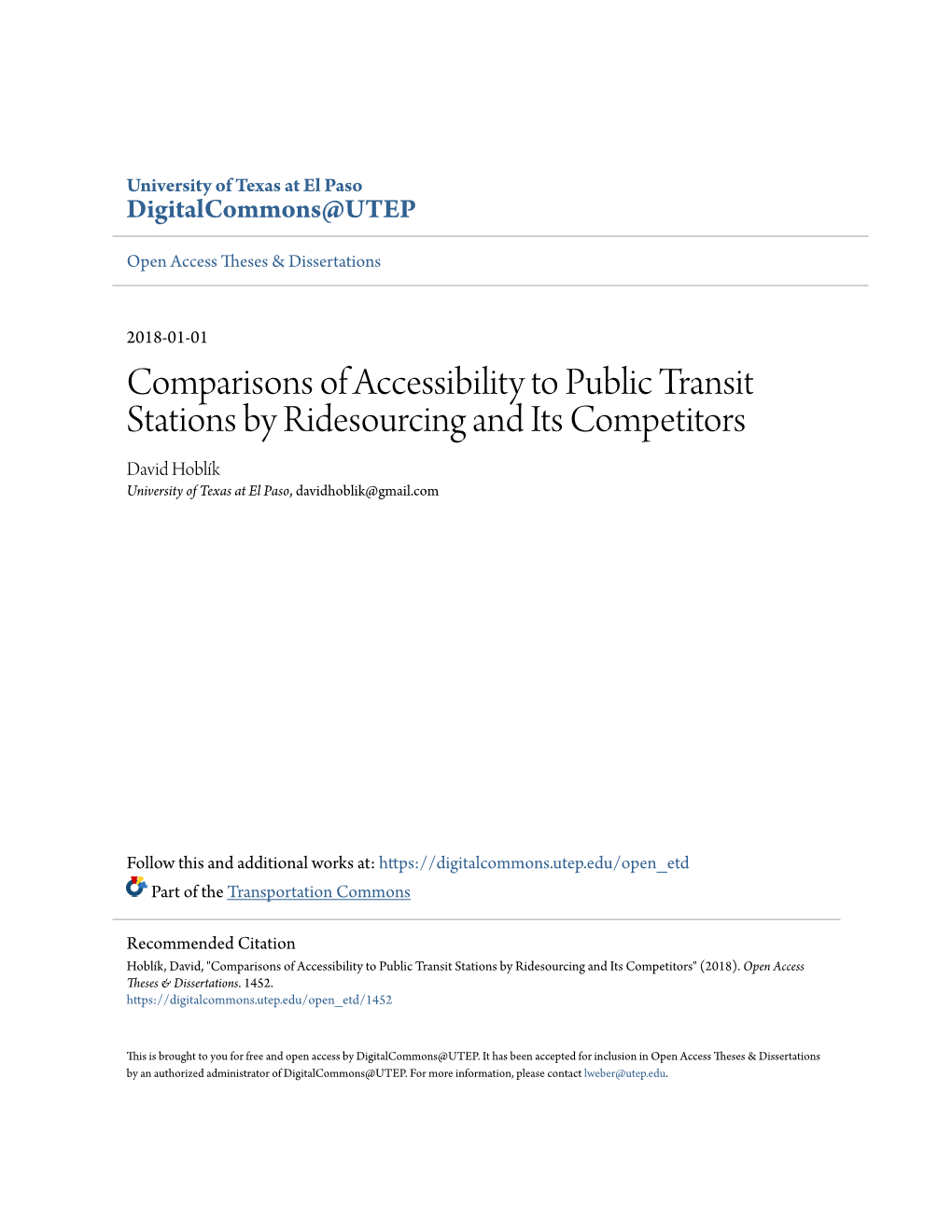 Comparisons of Accessibility to Public Transit Stations by Ridesourcing and Its Competitors David Hoblík University of Texas at El Paso, Davidhoblik@Gmail.Com