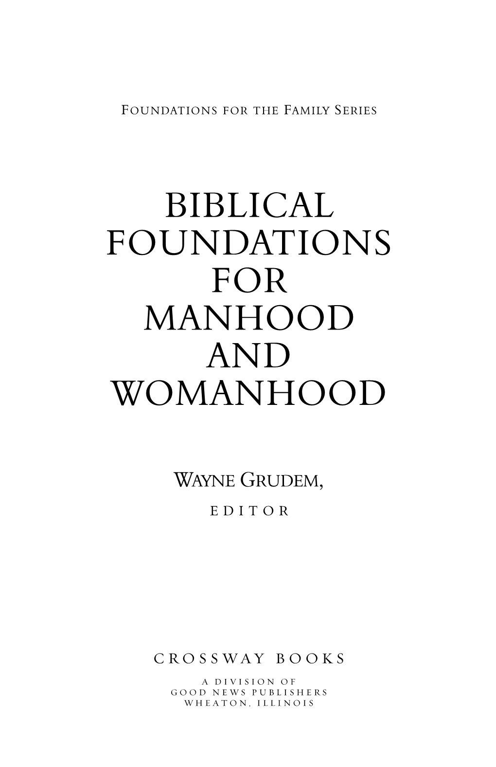 Biblical Foundations for Manhood and Womanhood