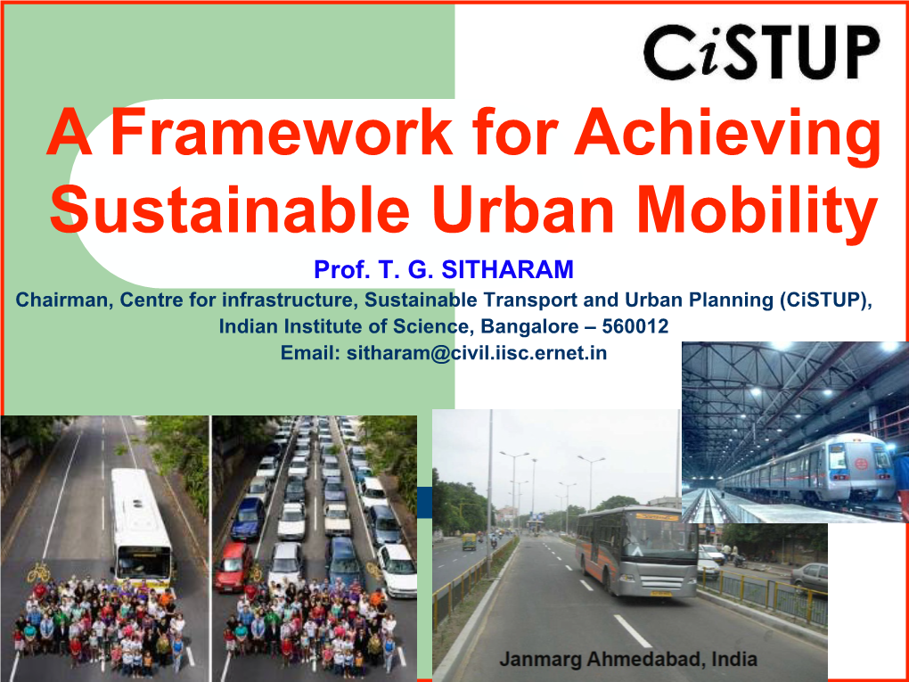 URBAN MOBILITY L Traditional Transport Planning Aims to Improve Mobility, Especially for Vehicles, and May Fail to Adequately Consider Wider Impacts