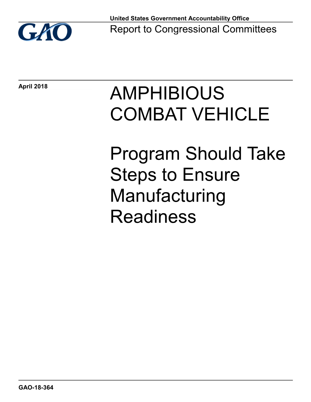 GAO-18-364, AMPHIBIOUS COMBAT VEHICLE: Program Should Take
