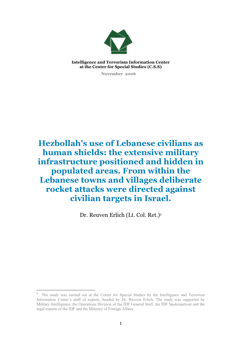 Hezbollah's Use of Lebanese Civilians As Human Shields: the Extensive Military Infrastructure Positioned and Hidden in Populated Areas