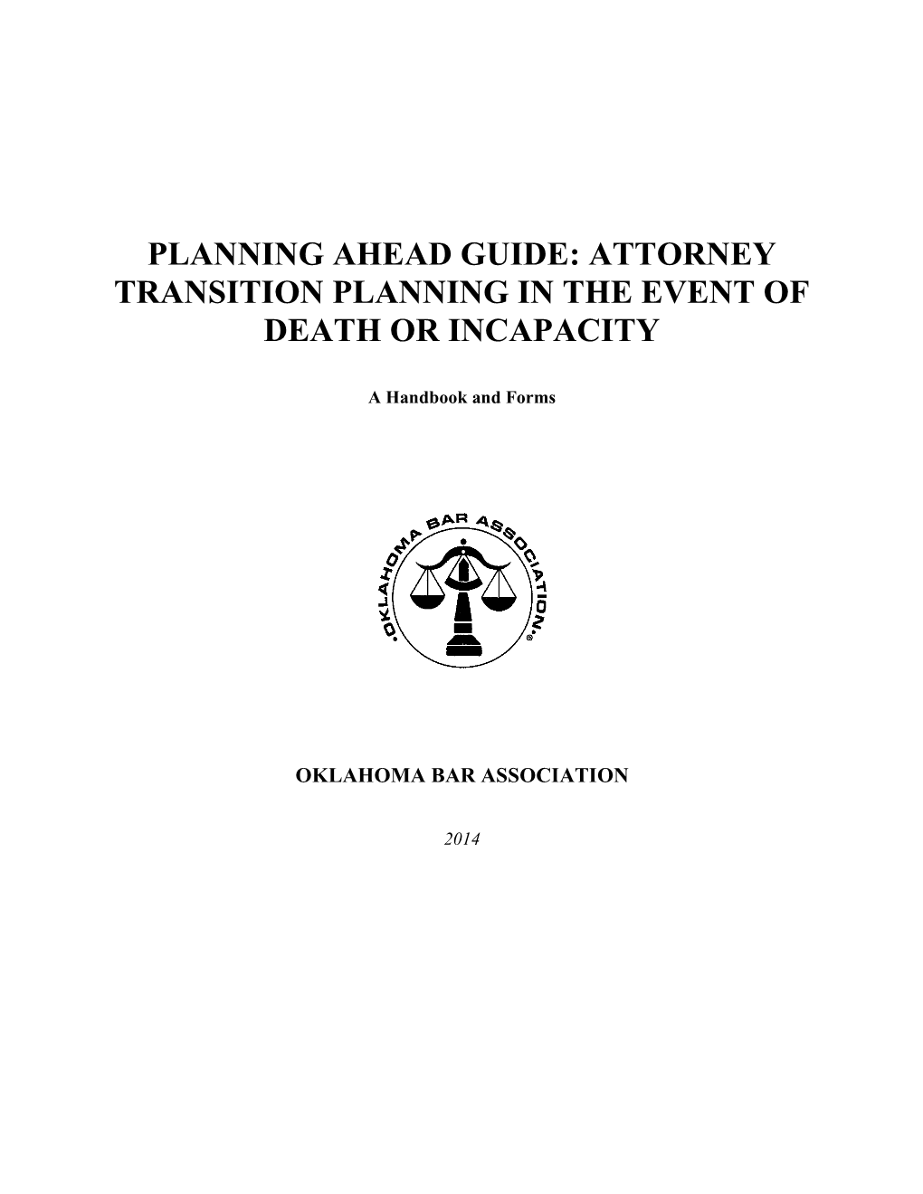 Planning Ahead Guide: Attorney Transition Planning in the Event of Death Or Incapacity