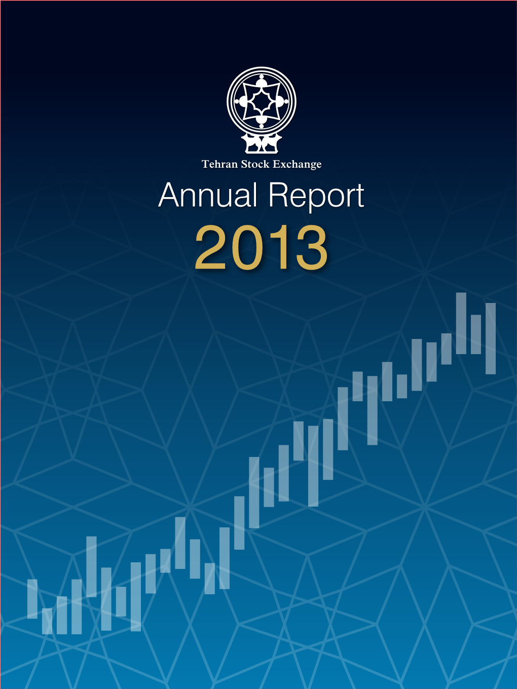 Annual Report 2013 2013 Tehran Stock Exchange Tehran