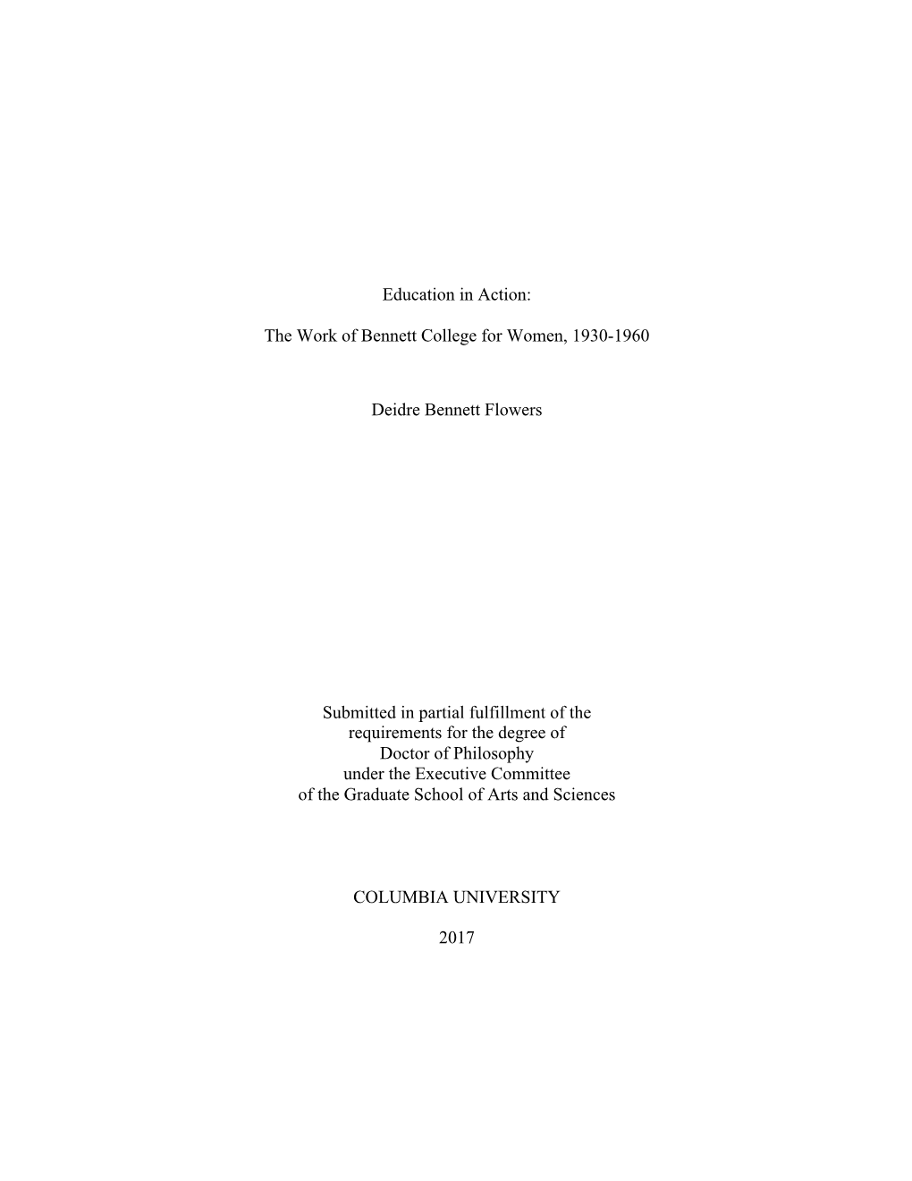 Education in Action: the Work of Bennett College for Women, 1930-1960 Deidre Bennett Flowers Submitted in Partial Fulfillment Of