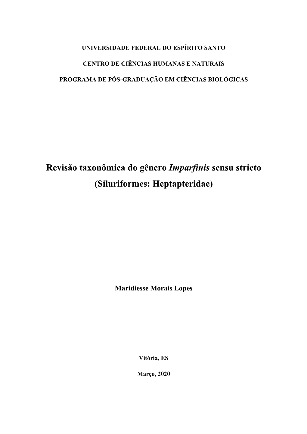 Revisão Taxonômica Do Gênero Imparfinis Sensu Stricto (Siluriformes: Heptapteridae)