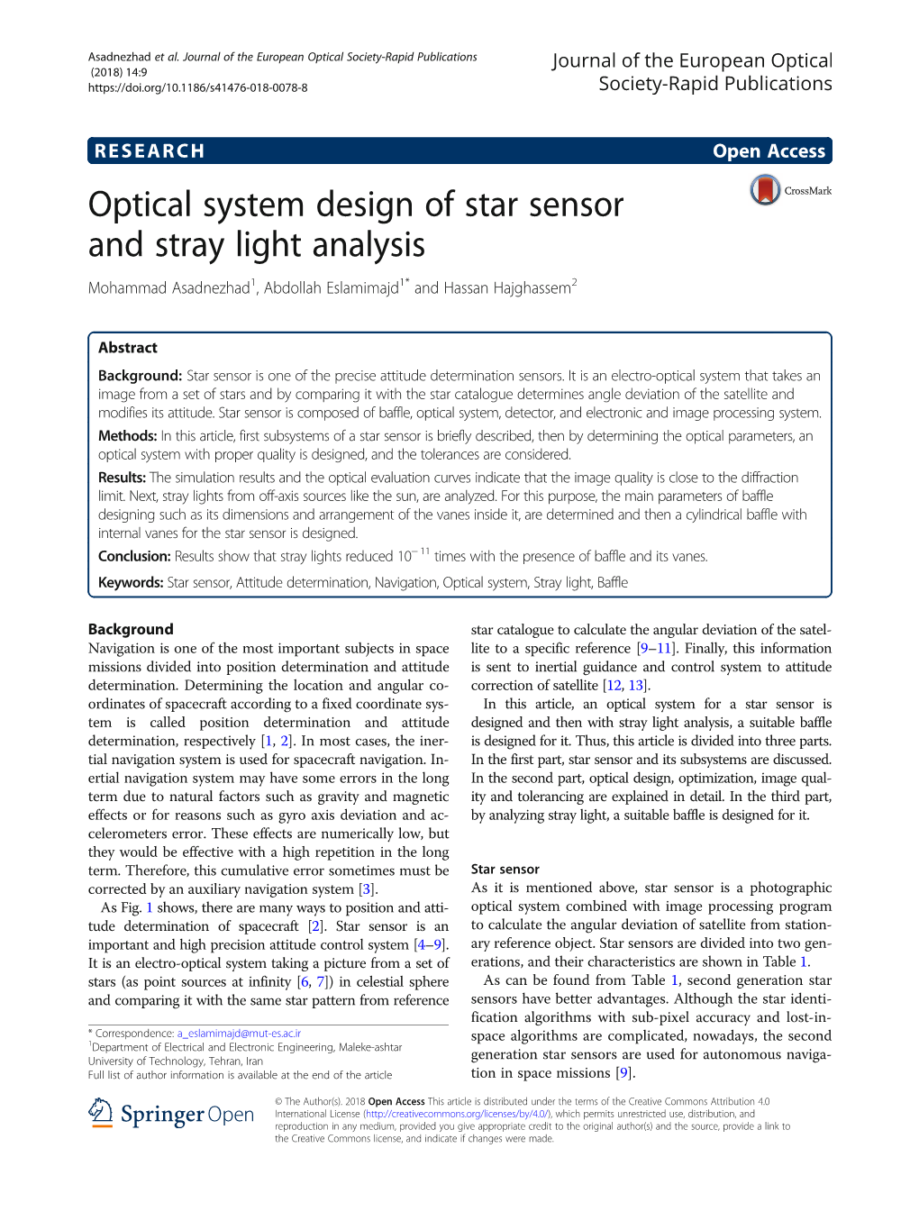 Optical System Design of Star Sensor and Stray Light Analysis Mohammad Asadnezhad1, Abdollah Eslamimajd1* and Hassan Hajghassem2
