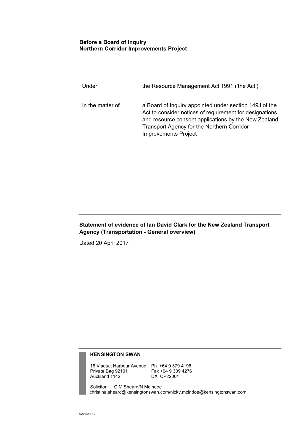 Before a Board of Inquiry Northern Corridor Improvements Project Under the Resource Management Act 1991