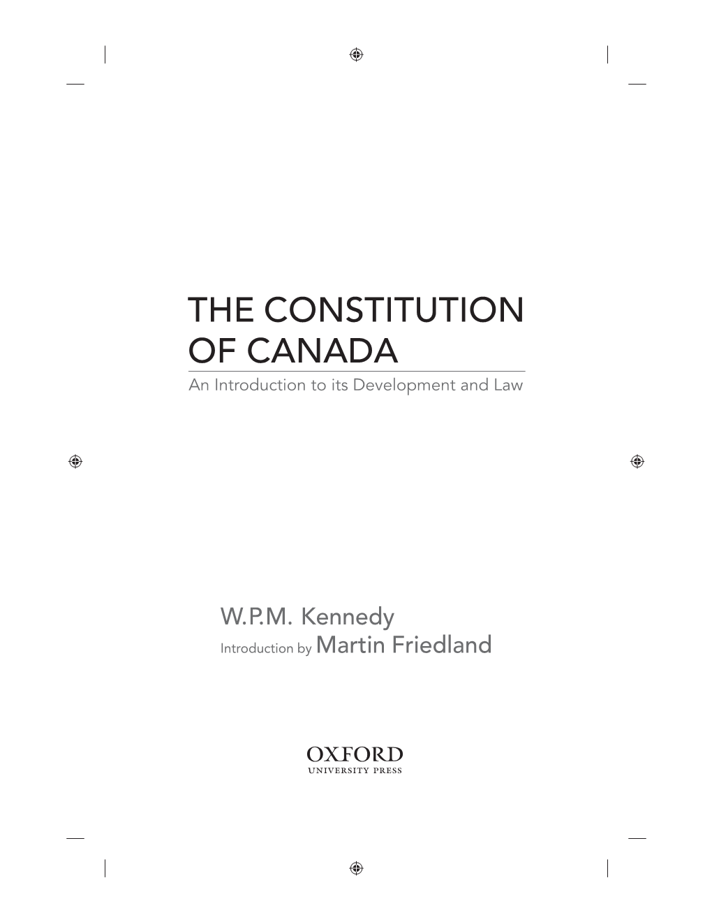 THE CONSTITUTION of CANADA an Introduction to Its Development and Law