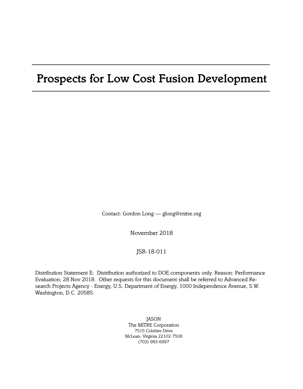 Prospects for Low Cost Fusion Development