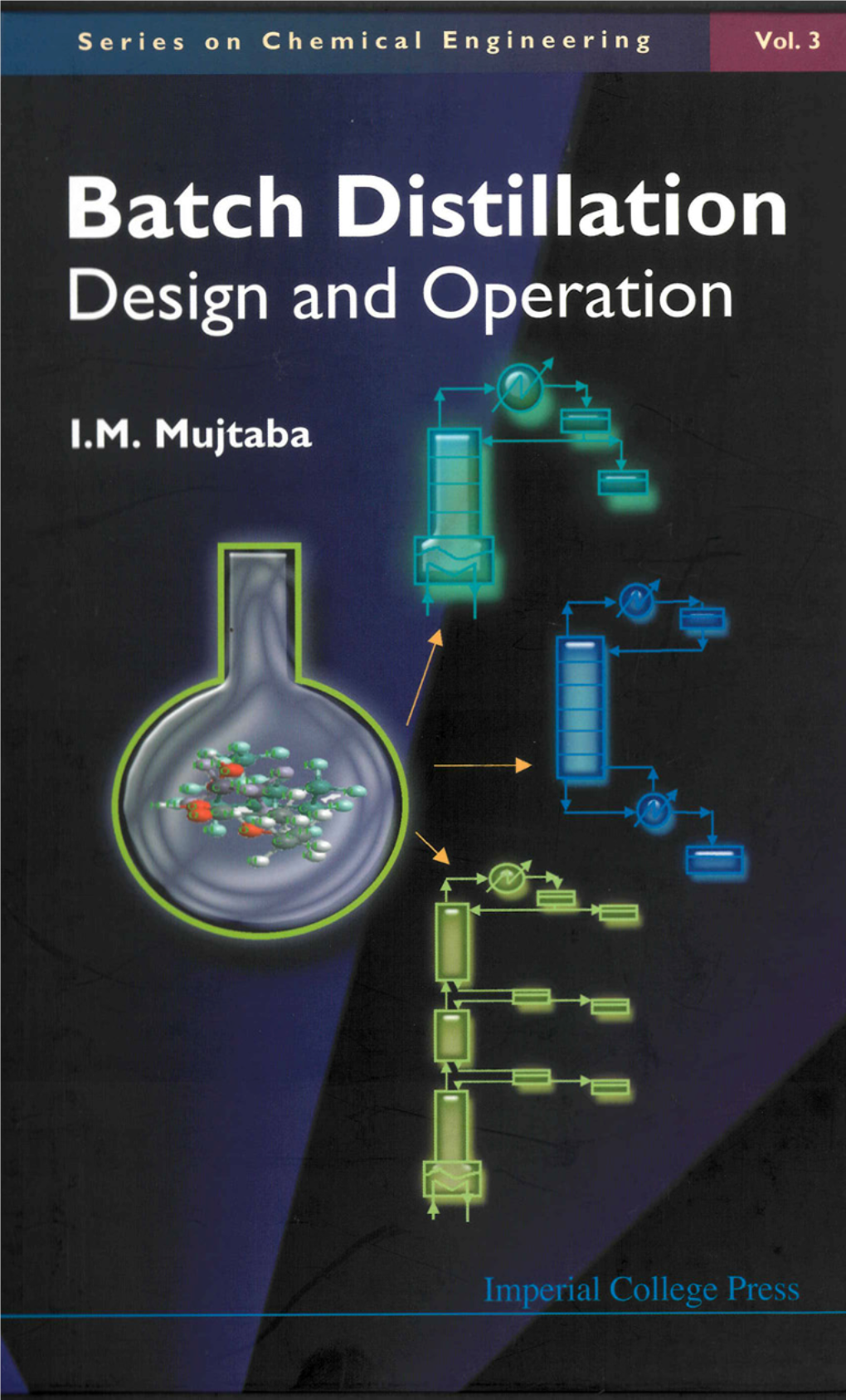 Batch Distillation Design and Operation (416 Pages)