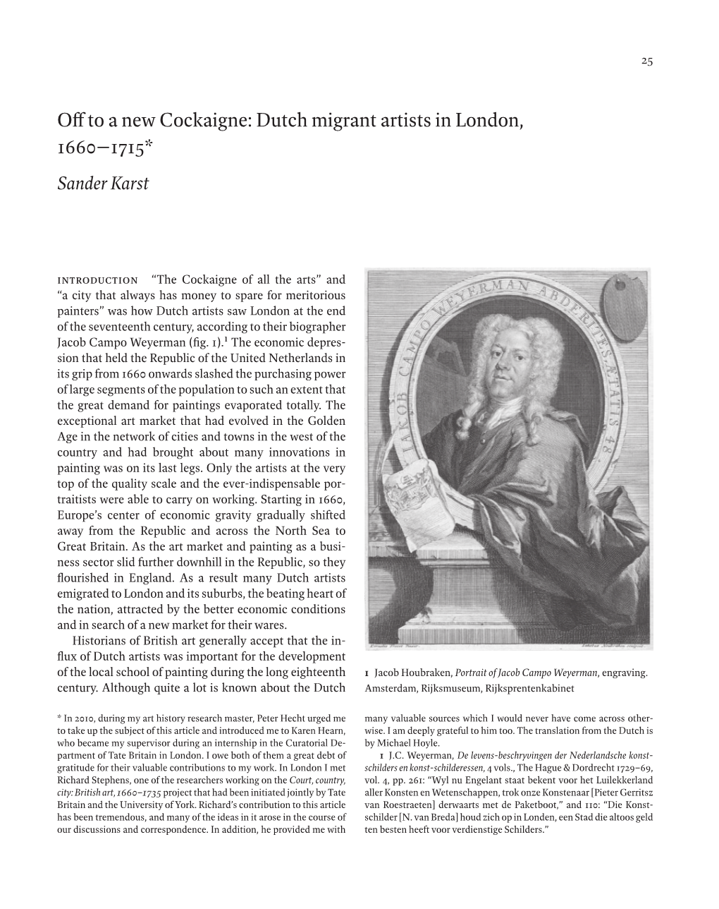 Dutch Migrant Artists in London, 1660–1715* Sander Karst